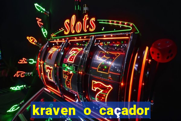 kraven o caçador filme completo dublado download